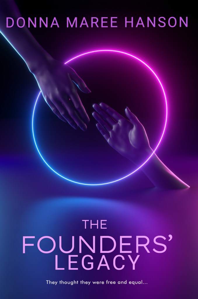 cover image for The Founders' Legacy by Donna Maree Hanson, featuring two hands reaching out to touch